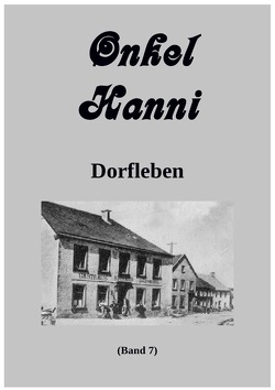 Onkel Hanni / Onkel Hanni Band 7 Dorfleben von Leers,  Günter