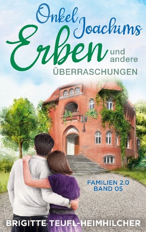 Onkel Joachims Erben und andere Überraschungen von Teufl-Heimhilcher,  Brigitte