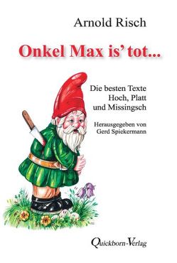 Onkel Max is´ tot von Risch,  Arnold, Spiekermann,  Gerd