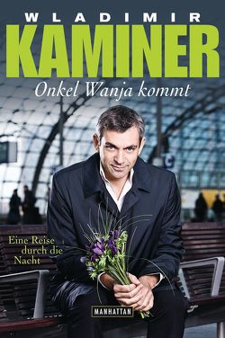 Onkel Wanja kommt von Kaminer,  Wladimir