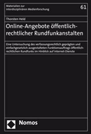 Online-Angebote öffentlich-rechtlicher Rundfunkanstalten von Held,  Thorsten