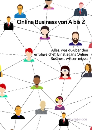 Online Business von A bis Z von Koch,  Richard