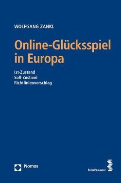 Online-Glücksspiele in Europa von Boka,  Manuel, Hübner,  Markus, Nikodem,  Thomas, Zankl,  Wolfgang