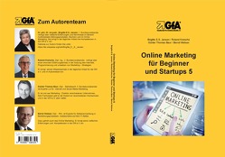 Online Marketing für Beginner und Startups 5 von Baur,  Günther Thomas, Jansen,  Brigitte E.S., Kreische,  Roland, Wobser,  Bernd