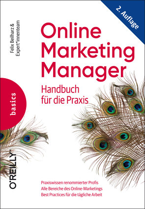 Online Marketing Manager von Alby,  Tom, Beilharz,  Felix, Dahnke,  Niels, Kamps,  Ingo, Kattau,  Nils, Kellermann,  Markus, Kopp,  Olaf, Kratz,  Karl, Meier,  Manuela, Neider,  Wolfgang, Pelzer,  Guido, Plutte,  Niklas, Probst,  Anke, Römer,  Stephan, Vollmert,  Markus