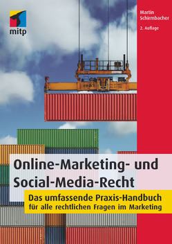 Online-Marketing- und Social-Media-Recht von Schirmbacher,  Martin