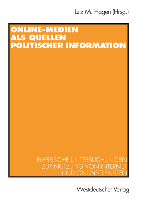 Online-Medien als Quellen politischer Information von Hagen,  Lutz M.