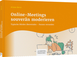 Online-Meetings souverän moderieren von Bertz,  Ariane