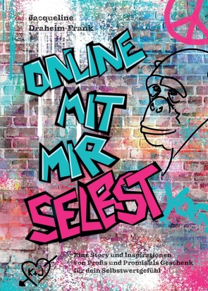 Online mit mir selbst von Draheim-Frank,  Jacqueline