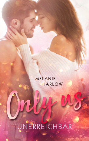 Only Us – Unerreichbar von Harlow,  Melanie, Link,  Michaela