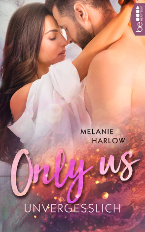 Only Us – Unvergesslich von Harlow,  Melanie, Link,  Michaela