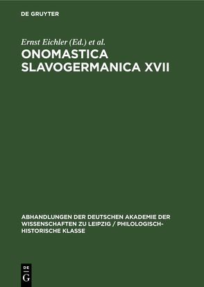 Onomastica Slavogermanica XVII von Eichler,  Ernst, Walther,  Hans