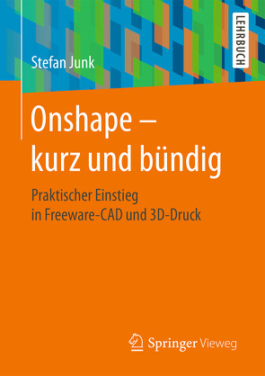 Onshape – kurz und bündig von Junk,  Stefan