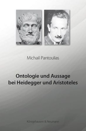 Ontologie und Aussage bei Heidegger und Aristoteles von Pantoulias,  Michail