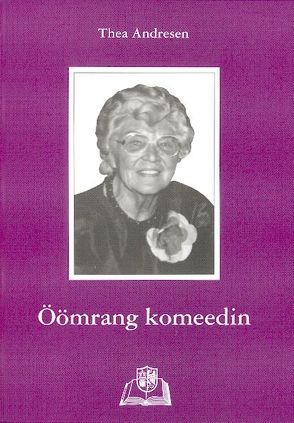 Öömrang Komeedin von Andresen,  Thea, Basty,  Rita, Jessen,  Jens, Richter,  Lore