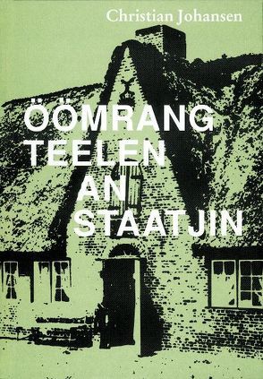 Öömrang Teelen an Staatjin von Jannen,  Reinhard, Johansen,  Christian