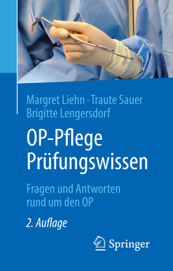 OP-Pflege Prüfungswissen von Lengersdorf,  Brigitte, Liehn,  Margret, Sauer,  Traute