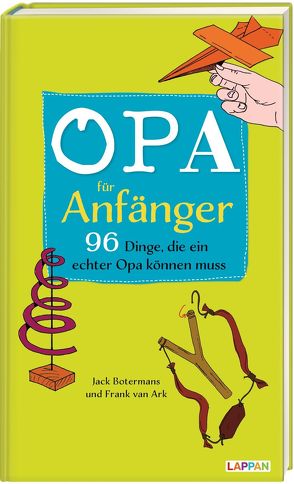 Opa für Anfänger von Blume,  Anja, Botermans,  Jack, van Ark,  Frank