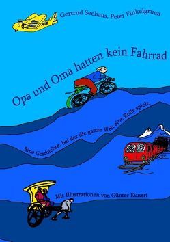 Opa und Oma hatten kein Fahrrad von Finkelgruen,  Peter, Seehaus,  Gertrud