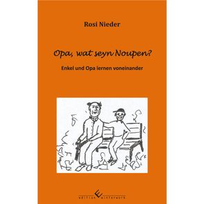 Opa, wat seyn Noupen? von Nieder,  Rosi