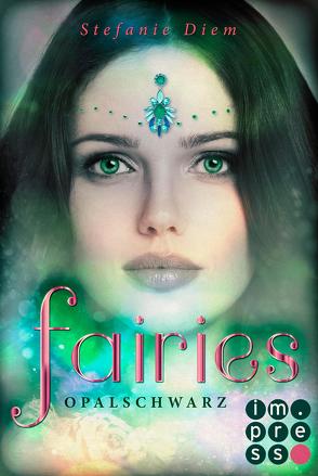 Fairies 4: Opalschwarz von Diem,  Stefanie