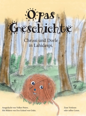 Opas Geschichte von Grätzel von Grätz,  Eva, Peters,  Volker