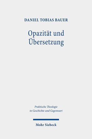 Opazität und Übersetzung von Bauer,  Daniel Tobias