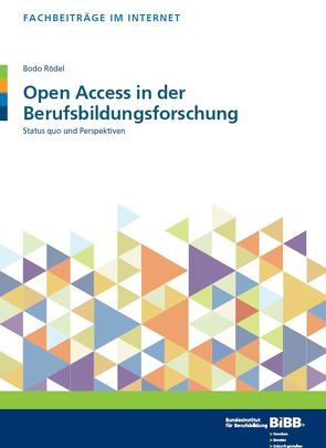 Open Access in der Berufsbildungsforschung von Linten,  Markus, Rödel,  Bodo, Woll,  Christian