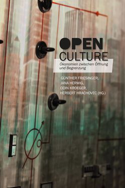 Open Culture von Friesinger,  Günther, Herwig,  Jana, Hrachovec,  Herbert, Kroeger,  Odin