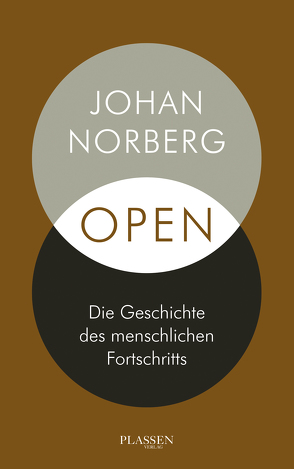 Open: Die Geschichte des menschlichen Fortschritts von Norberg,  Johan, Seedorf,  Philipp