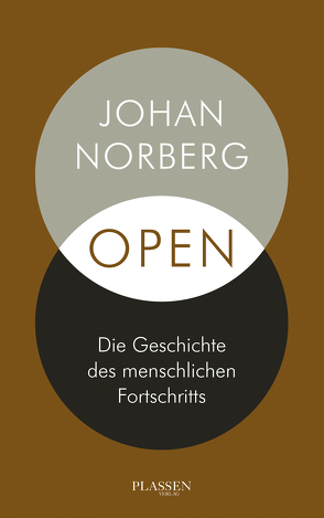 Open: Die Geschichte des menschlichen Fortschritts von Norberg,  Johan