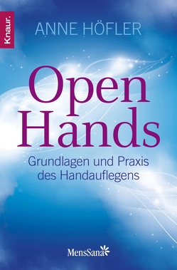 Open Hands von Höfler,  Anne