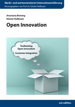 Open Innovation von Brening,  Anastasia, Hofbauer,  Günter