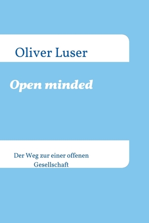 Open minded von Luser,  Oliver