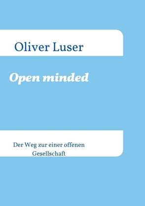 Open minded von Luser,  Oliver