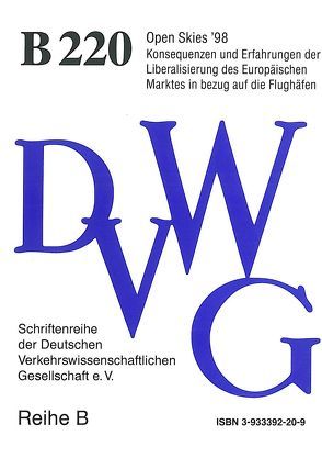 Open Skies ’98. Konsequenzen und Erfahrungen der Liberalisierung des Europäischen Marktes in bezug auf die Flughäfen von Dillmann,  Heinz, Güttler,  Klaus-Peter, Hermsen,  Willi, Maiden,  Stan, Rausch,  Karl-Friedrich, Riedle,  Ralph, Schölch,  Manfred, Seebohm,  Eckard