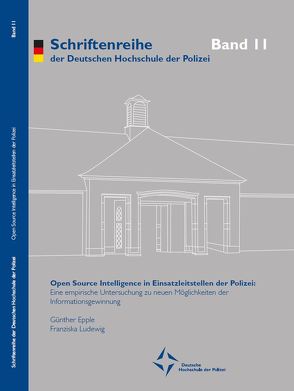 Open Source Intelligence in Einsatzleitstellen der Polizei von Epple,  Günther, Ludewig,  Franziska