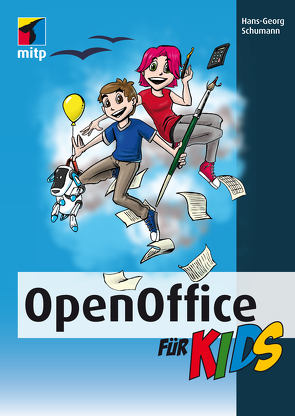 OpenOffice für Kids von Schumann,  Hans-Georg