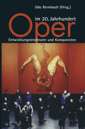 Oper im 20. Jahrhundert von Bermbach,  Udo