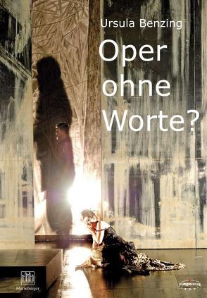 „Oper ohne Worte“? von Benzing,  Ursula