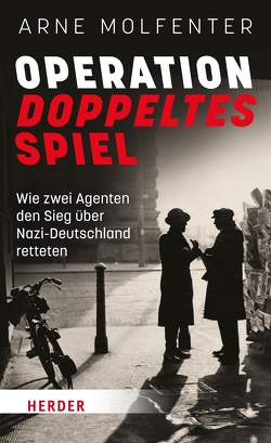 Operation Doppeltes Spiel von Molfenter,  Arne