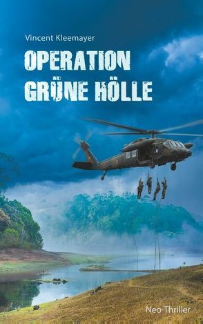 Operation grüne Hölle von Kleemayer,  Vincent