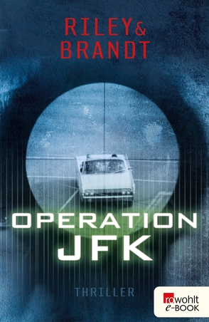 Operation JFK von Brandt,  Christian, Riley,  Tess