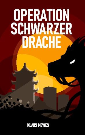 Operation Schwarzer Drache von Mewes,  Klaus