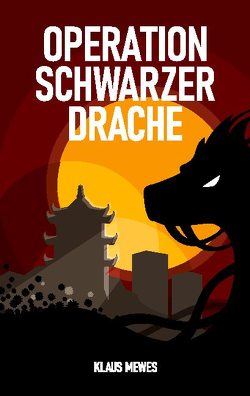 Operation Schwarzer Drache von Mewes,  Klaus