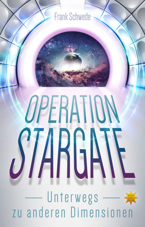 Operation Stargate von Feistle,  Karin, Schwede,  Frank