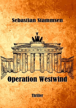 Operation Westwind von Stammsen,  Sebastian