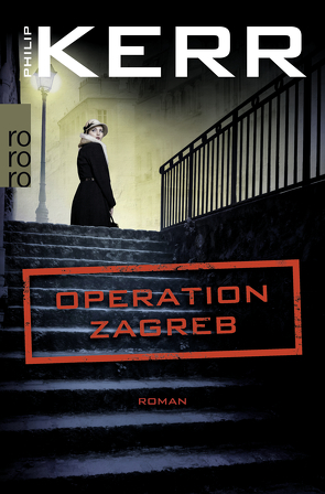 Operation Zagreb von Kerr,  Philip, Merz,  Axel