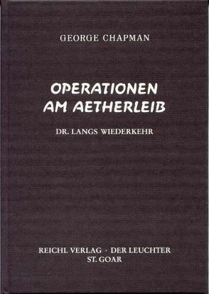 Operationen im Ätherleib von Chapman,  George, Meier-Linke,  Ursula, Rumänien,  Anna von