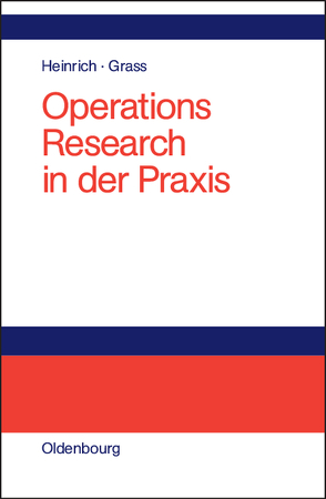 Operations Research in der Praxis von Grass,  Jürgen, Heinrich,  Gert